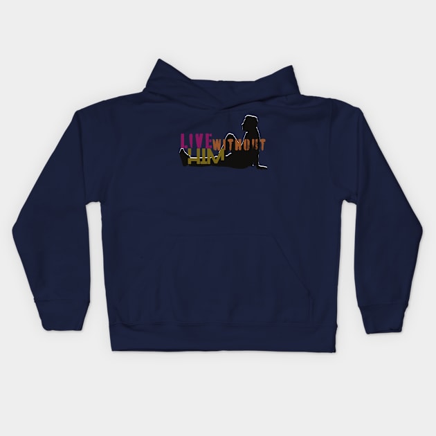 live without him Kids Hoodie by FASHION GRAVEYARD